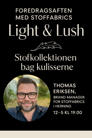 Foredragsaften med Stoffabrics – Light & Lush: Stofkollektionen bag kulisserne (12-5 kl 19.00-21.00) i Slagelse