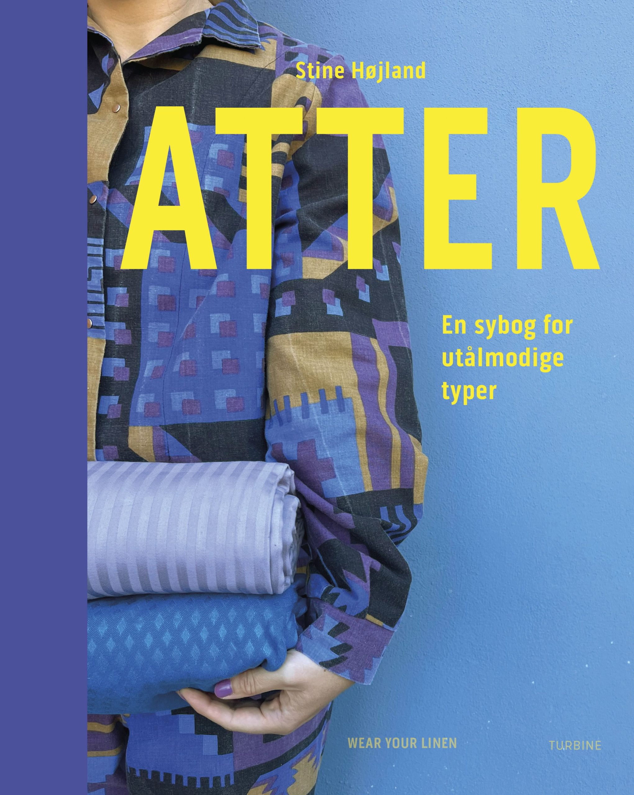 ATTER - En sybog for utålmodige typer (Stine Højland)